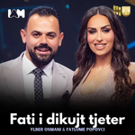 Ylber Osmani & Fatlume Popovci - Fati I Dikujt Tjetër