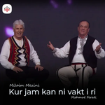Milaim Mezini & Mahmut Ferati - Kur Jam Kan Ni Vakt I Ri Video
