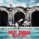 Noizy & Dardan - Alles Gut