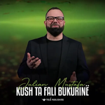 Julian Mustafa - Kush Ta Fali Bukurinë