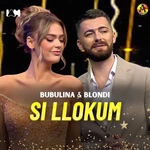 Bubulina & Blondi - Si Llokum