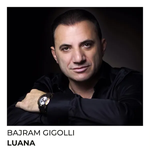 Bajram Gigolli - Luana