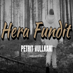 Petrit Vullkani - Hera Fundit