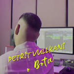 Petrit Vullkani - O Bota