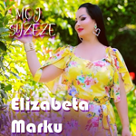 Elizabeta Marku - Moj Syzezë