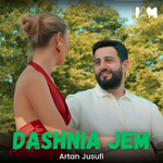 Artan Jusufi - Dashnia Jem