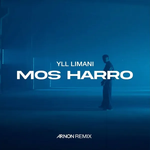 Yll Limani - Mos Harro Video
