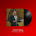 Ismet Balaj - Perhajr Synetia