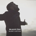 Nusret Kurtishi - Me Emrin Tend