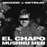 Mozzik & Getinjo - El Chapo