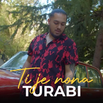 Turabi - Ti Je Nona