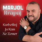 Marjol Rrapaj - Kurbetellinj Ju Kam Në Zemër