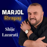 Marjol Rrapaj - Shije Lazarati