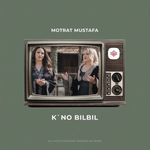 Motrat Mustafa - K'no Bylbyl