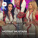 Motrat Mustafa - Deshmoret E Mushtishtit