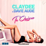 Claydee & Dave Audé - Te Quiero