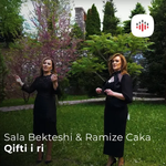 Sala Bekteshi & Ramize Caka - Qifti I Ri