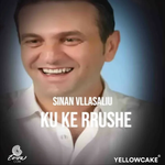 Sinan Vllasaliu - Ku Ke Rrushe
