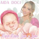 Aida Doçi - Nina Nana Lum E Lum