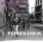 Miriam Cani - I Paprekshëm