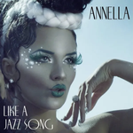 Annella - Like A Jazz Song