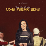 Nertila Vreto - Udhë Përmbi Udhë