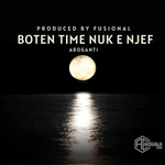 AroGanti - Botën Time Nuk E Njeh