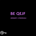Aroganti & PsikoDjali - Be Qejf