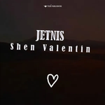 Jetnis - Shen Valentin