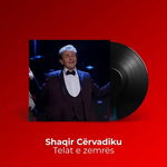 Shaqir Cërvadiku - Telat E Zemrës
