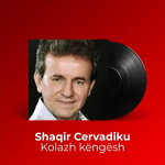 Shaqir Cërvadiku - Tungjatjeta