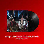 Shaqir Cërvadiku & Mahmut Ferati - Prej Zemanit
