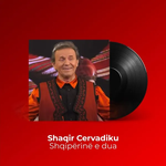 Shaqir Cërvadiku - Shqiperin E Dua