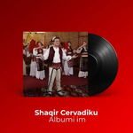 Shaqir Cërvadiku - Albumi Im
