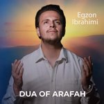 Egzon Ibrahimi - Dua Of Arafah