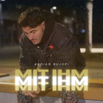 Ardian Bujupi - Mit Ihm