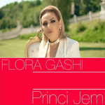 Flora Gashi - Princi Jem