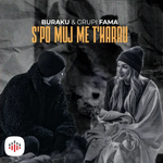 Buraku & Fama - S'po Muj Me T'harru
