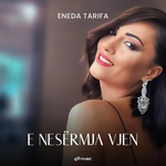 Eneda Tarifa - E Nesermja Vjen