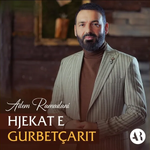 Adem Ramadani - Hjekat E Gurbetçarit