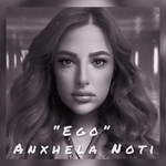 Anxhela Noti - Ego