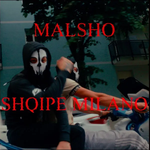 Malsho - Shqipe Milano