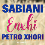 Sabiani & Petro Xhori - Enxhi