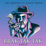 Eri Qerimi & Landi Roko - Rrak Tak Tak
