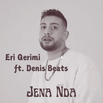 Eri Qerimi & Denis Beats - Jena Nda