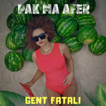 Gent Fatali - Pak Ma Afer