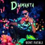 Gent Fatali - Diamanta