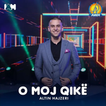 Altin Hajzeri - O Moj Qikë