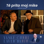 Vaske Curri - Të Prita Moj Mike
