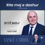Vaske Curri - Rite Moje E Dashure